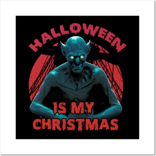 Halloween is my Christmas Posters and Art